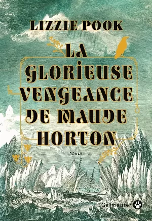 Lizzie Pook - La glorieuse vengeance de Maude Horton